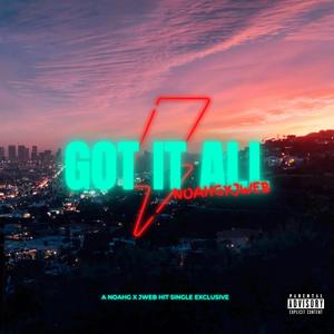 Got It All (feat. Jweb) [Explicit]