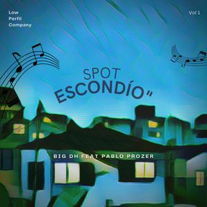 Spot Escondido (feat. BigDhMc)