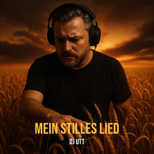 DJ Utt - Mein Stilles Lied