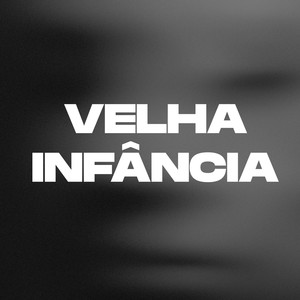 Velha Infancia