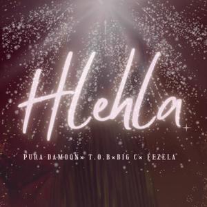 Hlehla (feat. Big C, T.O.B & Fezela) [Explicit]