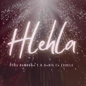 Hlehla (feat. Big C, T.O.B & Fezela) (Explicit)
