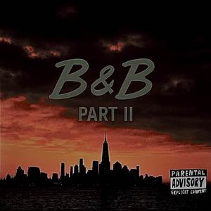 B & B Part 2 (Explicit)