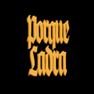 Porque Ladra (Explicit)