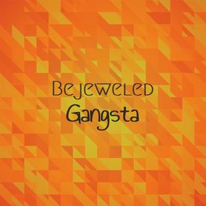 Bejeweled Gangsta