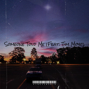Someone Told Me (Alt Version)