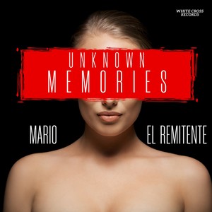 Unknown Memories (Explicit)