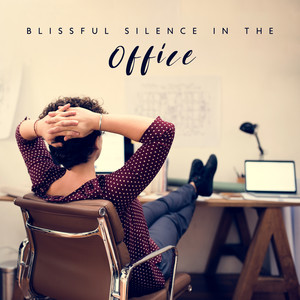 Blissful Silence in the Office