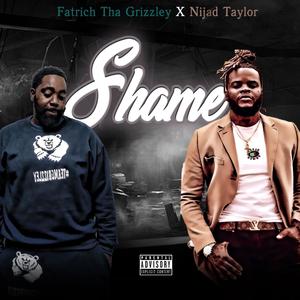 Shame(feat. Nijad Taylor) (Explicit)