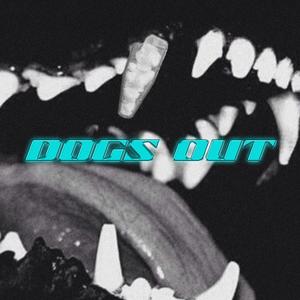 Dogs Out 2.0 (feat. ASO58zwo) (Explicit)