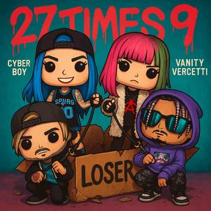 Loser (feat. CyberBoy & Vanity Vercetti)