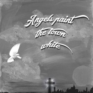 Angels paint the town White (feat. David)