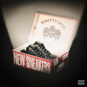 NEW SNEAKERS (Explicit)