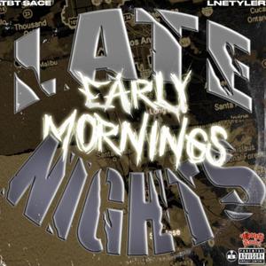 late nights early mornings (Explicit)