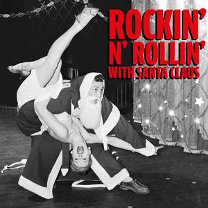 Rockin N Rollin with Santa Claus (Compiled by Mark Lamarr)