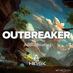 Outbreaker(AUBG Bootleg)