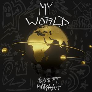 My World (feat. Koraah) [Explicit]