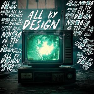 All By Design (Explicit)