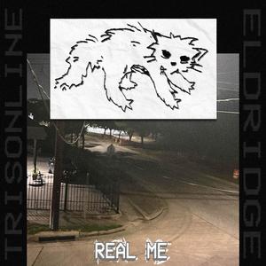 real me (feat. trisonline) (Explicit)