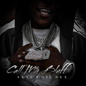 Call My Bluff (feat. FTO Sett) [Explicit]