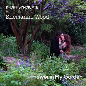 Flower in My Garden (remastered) (feat. Sherianne Wood)