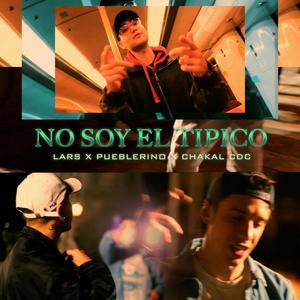 No soy el típico (feat. blopa chakal & lars erick)