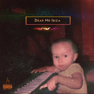 Dear Mr. Ibiza (Explicit)