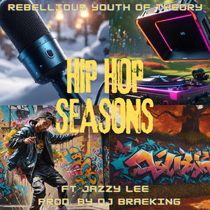 Hip Hop Seasons (feat. Jazzy Lee) [Explicit]