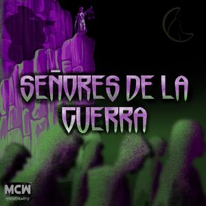 SEÑORES DE LA GUERRA (Explicit)