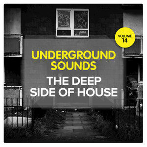 The Deep Side of House - Underground Sounds, Vol. 14