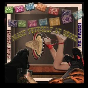 Make Yourself at home (feat. Vinnii A) (Explicit)
