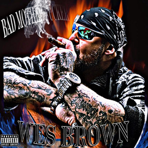 Bad Mother ****er (Explicit)