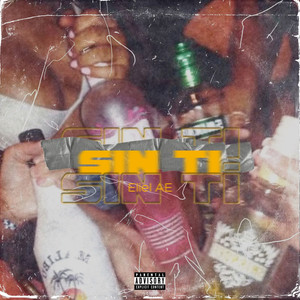 Sin Ti (Explicit)