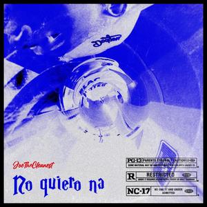 No Quiero Na (Explicit)