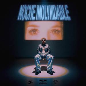 NOCHE INOLVIIIDABLE (Explicit)