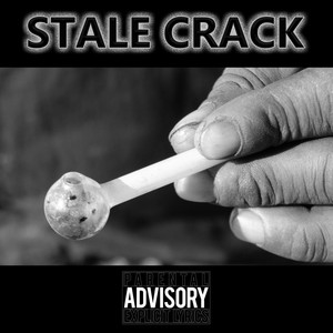 Stale Crack (Explicit)