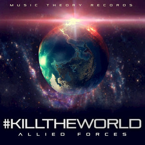 #Kill the World