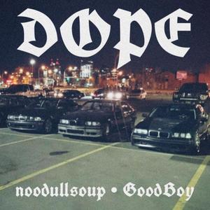 DOPE (feat. GoodBoy) (Explicit)