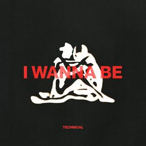 I Wanna Be