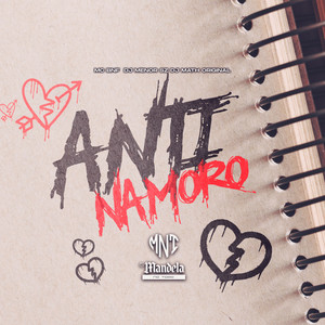 Anti Namoro (Explicit)