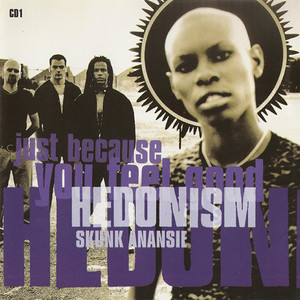 Hedonism (Just Because You Feel Good) (Explicit)