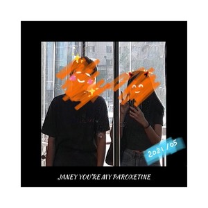 YOU'RE MY PAROXETINE