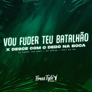 Vou Fuder Teu Batalhão X Desce Com O Dedo Na Boca (Explicit)