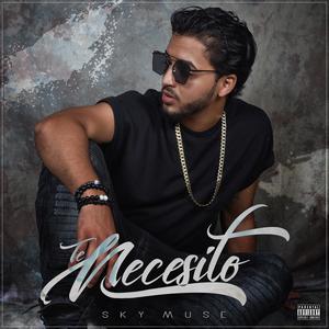 Te Necesito (Explicit)