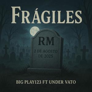 Fragiles (feat. Under Vato) (Explicit)