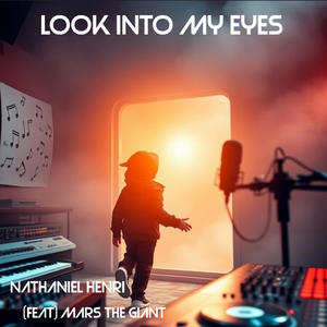 Look Into My Eyes (feat. Mars The Giant) (Explicit)