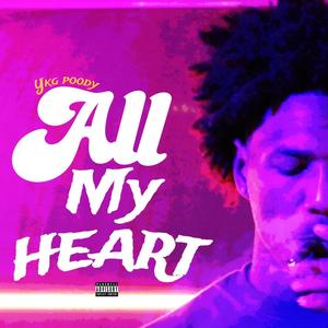 All My Heart (Explicit)