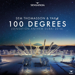 100 Degrees (Pro Mix|Sensation Anthem Dubai 2016)