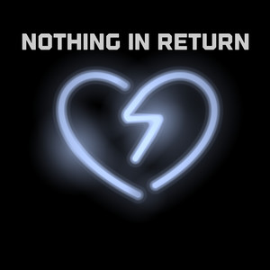 Nothing in Return (Explicit)