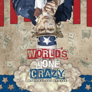 World's Gone Crazy (Explicit)